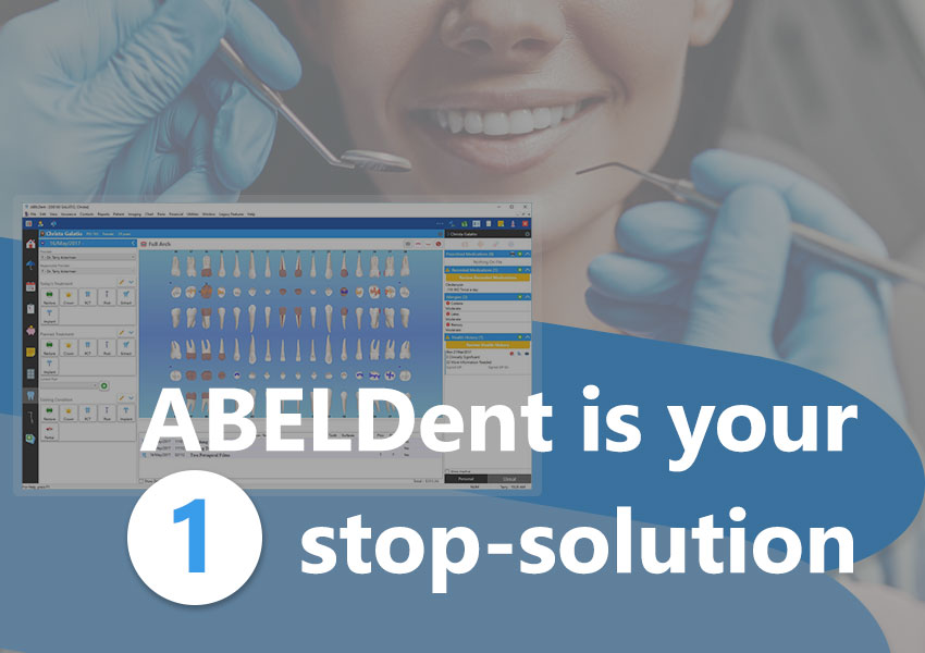 Why ABELDent Is Your One-Stop-Solution For All Of Your Practice Management Needs