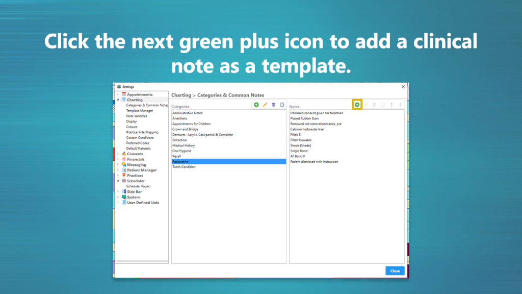 Text reads: click the green plus icon to add a clinical note as a template.
Image description: The same screen for charting, categories and common notes with a note category selected. The individual notes saved under the category are displayed. The green plus icon is highlighted.